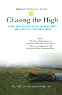 Chasing the High: A Firsthand Account of One Young Person's Experience with Substance Abuse