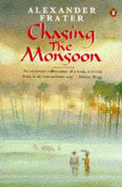 Chasing the Monsoon - Frater, Alexander