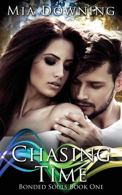 Chasing Time - Downing, Mia