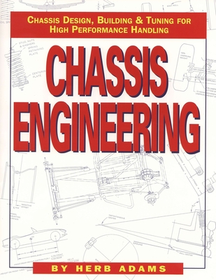 Chassis Engineering: Chassis Design, Building & Tuning for High Performance Cars - Adams, Herb