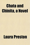 Chata and Chinita, a Novel