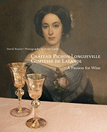 Chateau Pichon-Longueville Comtesse de Lalande: A Passion for Wine