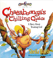 Chattaboonga's Chilling Choice: A Story about Trusting God