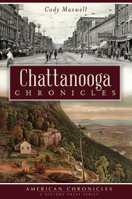 Chattanooga Chronicles - Maxwell, Cody