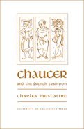Chaucer and the French Tradition: A Study in Style and Meaning