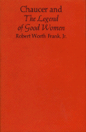 Chaucer and the Legend of Good Women