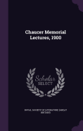 Chaucer Memorial Lectures, 1900