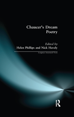 Chaucer's Dream Poetry - Phillips, Helen (Editor), and Havely, Nick (Editor)