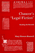 Chaucer's "Legal Fiction": Reading the Records