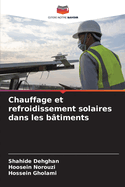 Chauffage et refroidissement solaires dans les b?timents