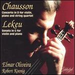 Chausson: Concerto in D; Lekeu: Sonata in G - Abraham Appleman (violin); Elmar Oliveira (violin); Maxine Neuman (cello); Regis Iandiorio (violin); Robert Koenig (piano);...