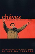 Chavez: Venezuela and the New Latin America