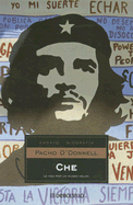 Che: La Vida Por Un Mundo Mejor