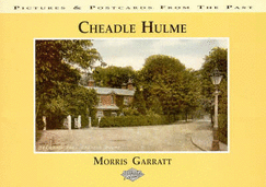 Cheadle Hulme: Pictures & Postcards from the Past