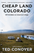 Cheap Land Colorado: Off-Gridders at America's Edge