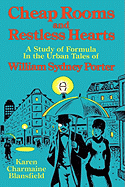 Cheap Rooms and Restless Hearts: A Study of Formula in the Urban Tales of William Sydney Porter