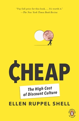 Cheap: The High Cost of Discount Culture - Ruppel Shell, Ellen