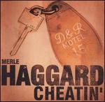 Cheatin' - Merle Haggard