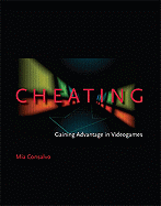 Cheating: Gaining Advantage in Videogames