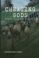 Cheating Gods: Religious Nationalism & Democracy
