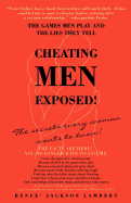 Cheating Men Exposed!: The Games Men Play and the Lies They Tell