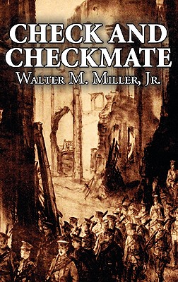 Check and Checkmate by Walter M. Miller Jr., Science Fiction, Fantasy - Miller, Walter M, Jr.