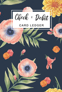 Check & Debit Card Ledger: Checkbook Transaction Register Book 6 Column, Checking Account Ledger, Check Log Book