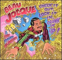 Check It Out, Lock It In, Crank It Up - Beau Jocque & the Zydeco Hi-Rollers