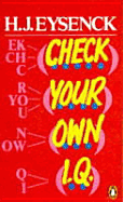 Check Your Own I.Q. - Eysenck, Hans J