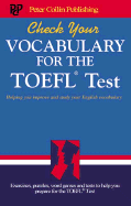 Check Your Vocabulary for the TOEFL Test: Helping You Improve and Study Your English Vocabulary - Aston, Mark