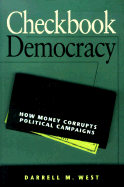 Checkbook Democracy: How Money Corrupts Political Campaigns