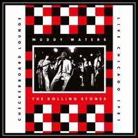 Checkerboard Lounge: Live Chicago 1981 - Muddy Waters / The Rolling Stones