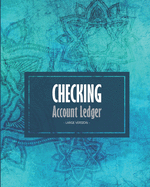 Checking account ledger - Large version: Checkbook log - Checkbook register notebook - Personal Checking Account Balance Register - 101 pages, 8"x10" - Paperback - on the cover: turquoise blue background with flower pattern
