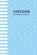 Checking Account Ledger: Register Book 6 Column Of Checking Account Transaction Log - Balance Ledger For Personal Or Business Bank Account Registers For Personal Checkbook Large Print