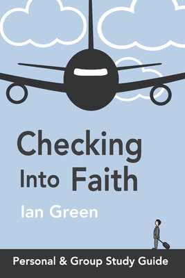 Checking into Faith: Personal & Group Study Guide - Straza, Nicki, and Green, Ian