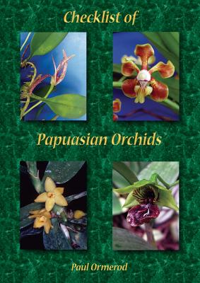 Checklist of Papuasian Orchids - Ormerod, Paul