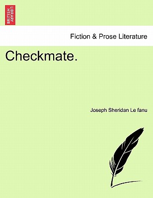 Checkmate. - Le Fanu, Joseph Sheridan