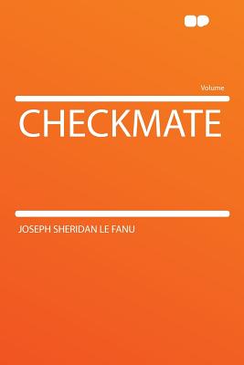 Checkmate - Fanu, Joseph Sheridan Le