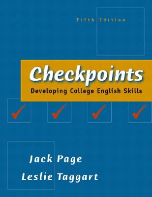 Checkpoints: Developing College English Skills - Page, Jack, and Taggart, Leslie