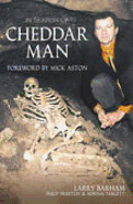 Cheddar Man in Search of the