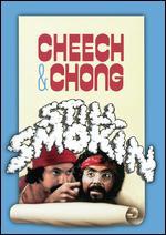 Cheech and Chong: Still Smokin'