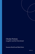 Cheeky Fictions: Laughter and the Postcolonial