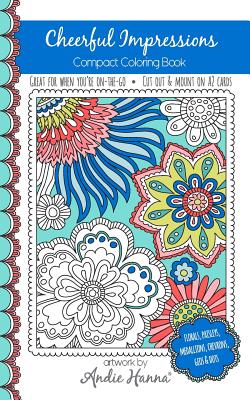 Cheerful Impressions: Compact Coloring Book - Hanna, Andie