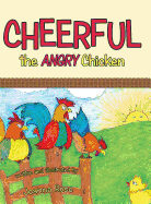 Cheerful the Angry Chicken