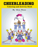 Cheerleading: Coloring and Activity Book (Extended): Cheerleading is one of Idan's interests. He has authored various of Books which giving to children the values of physical arts. Related themes: "Juggling & Acrobatic Stunts", "Capoeira" etc.