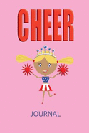 Cheerleading Journal: The Ideal Notebook for All Your Cheer Needs, Very Useful for Cheerleaders, Squads and Coaches to Simplify Preparing for Events and Competitions.