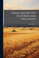 Cheese And Butter Factories And Creameries