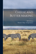 Cheese and Butter Making [microform]