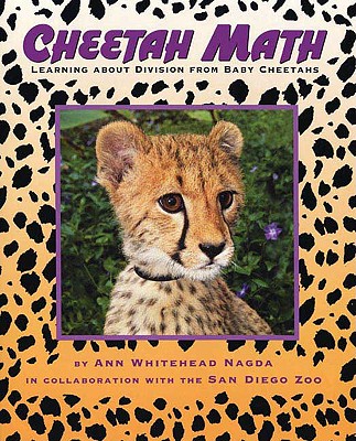 Cheetah Math: Learning about Division from Baby Cheetahs - Nagda, Ann Whitehead