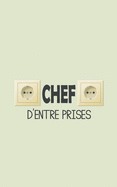 Chef d'entre-prises: Carnet de notes pour vos id?es chef d'entreprise, entrepreneur 120 pages Format A5 5 x 8